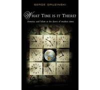 Serge Gruzinski What Time is It There? (Copertina rigida)