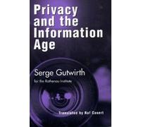 Serge Gutwirth Privacy and the Information Age (Tascabile)