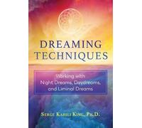 Serge Kahili King Dreaming Techniques (Tascabile)