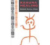 Serge Kahili King Kahuna Healing (Tascabile)