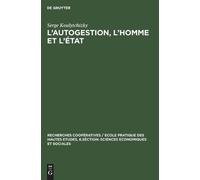 Serge Koulytchizky L'autogestion, l'homme et l'état (Copertina rigida)