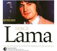 Serge Lama - Anthologie : Les Ballons Rouges, L'orgue De Barbara, Clara, Sans Toi...