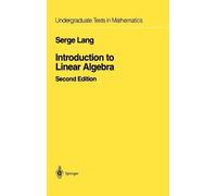 Serge Lang Introduction to Linear Algebra (Copertina rigida)