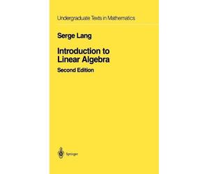 Serge Lang Introduction to Linear Algebra (Copertina rigida)