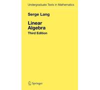 Serge Lang Linear Algebra (Copertina rigida) Undergraduate Texts in Mathematics