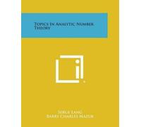 Serge Lang Topics in Analytic Number Theory (Tascabile)