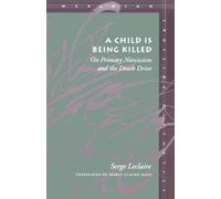 Serge Leclaire A Child Is Being Killed (Tascabile) Meridian: Crossing Aesthetics