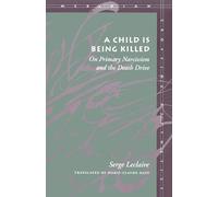 Serge Leclaire A Child Is Being Killed (Tascabile) Meridian: Crossing Aesthetics