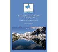 Serge Moulin Asset and Liability Management Manual under the Basel C (Tascabile)