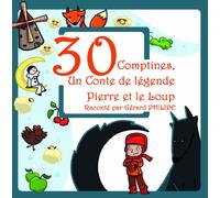 Serge Prokofiev - 30 Comptines, Un Conte De Légende : Pierre Et Le Loup