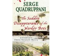 Serge Quadruppani The Sudden Disappearance of the Worker Bees (Tascabile)