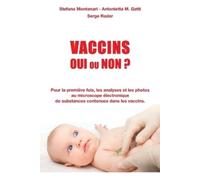 Serge Rader Antonietta Gatti Stefano Montanar Vaccins - Oui ou Non (Tascabile)
