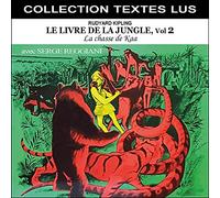 Serge Reggiani - Le livre de la jungle, Vol. 2 La chasse de Kaa (Collection Textes Lus)