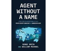 Serge Smith William Michael Agent Without a Name (Tascabile)