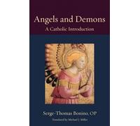 Serge-Thomas Bonino OP Angels and Demons (Tascabile)