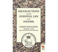 Sergeant In the Ninety-Fourth Recollections of the Eventful Life of (Tascabile)