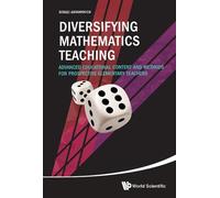 Sergei Abramovi Diversifying Mathematics Teaching: Advanced Educatio (Tascabile)