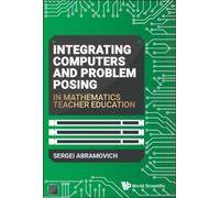 Sergei Abramovi Integrating Computers And Problem Posing In M (Copertina rigida)