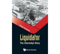 Sergei Belyakov Liquidator: The Chernobyl Story (Tascabile)