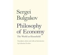 Sergei Bulgakov Philosophy of Economy (Tascabile)