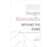 Sergei Eisenstein Beyond the Stars, Part 2 (Tascabile)