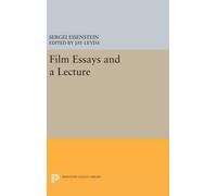 Sergei Eisenstein Film Essays and a Lecture (Copertina rigida)