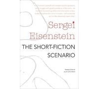 Sergei Eisenstein The Short-Fiction Scenario (Tascabile)