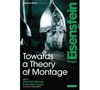 Sergei Eisenstein Towards a Theory of Montage (Tascabile)