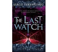 Sergei Lukyanenko The Last Watch (Tascabile) Night Watch