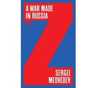 Sergei Medvedev A War Made in Russia (Tascabile)