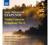 Sergei Mikhaylovich L Sergei Mikhaylovich Lyapunov: Violin Concerto/Symphon (CD)