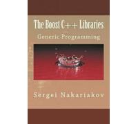 Sergei Nakariakov The Boost C++ Libraries (Tascabile)