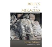 Sergei Nikolaevich Bulgakov Relics and Miracles (Tascabile)