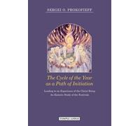 Sergei O. Proko The Cycle of the Year as a Path of Initiation Leadin (Tascabile)