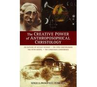 Sergei O. Prokofieff Pet The Creative Power of Anthroposophical Chri (Tascabile)