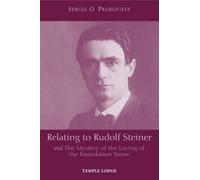 Sergei O. Prokofieff Relating to Rudolf Steiner (Tascabile)