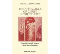 Sergei O. Prokofieff The Appearance of Christ in the Etheric (Tascabile)