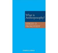 Sergei O. Prokofieff What is Anthroposophy? (Tascabile)