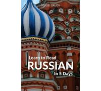 Sergei Orlov Learn to Read Russian in 5 Days (Tascabile)