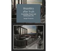 Sergei Prozorov Biopolitics After Truth (Copertina rigida)
