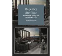 Sergei Prozorov Biopolitics After Truth (Tascabile)