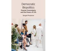 Sergei Prozorov Democratic Biopolitics (Copertina rigida)