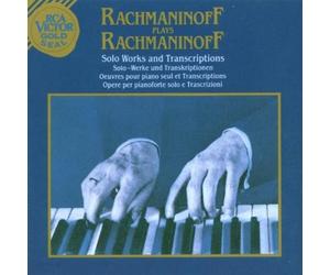 Sergei Rachmani Rachmaninov Plays Rachmaninoff : Solo Works and Transcripti (CD)