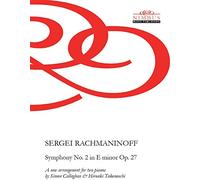 Sergei Rachmaninoff: Symphony No. 2 in E minor Op. 27 - a new arrangement for two pianos by Simon Callaghan & Hiroaki Takenouchi (Nimbus Music Publishing NMP1164)