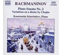 Sergei Rachmanino Sonata No. 2, Variations On a Theme By Chopin (Scherbakov (CD)