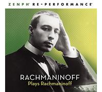 Sergei Rachmaninoff - Rachmaninoff Plays Rachmaninoff - Zenph Re-Performance