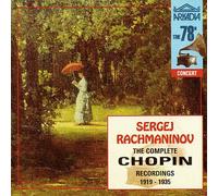 Sergei Rachmaninov - Complete Chopin Recordings