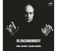 Sergei Rachmaninov Daniil Sayamov: Re:Rachmaninoff (CD) Album