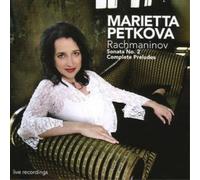 Sergei Rachmaninov Piano Sonata No. 2, Complete Preludes (Petkova) (CD) Album