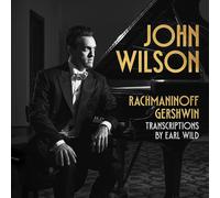 John Wilson - Rachmaninoff & Gershwin Transcriptions By Earl Wild
